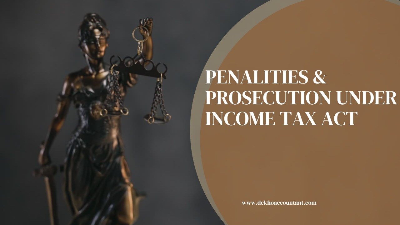 PENALTIES AND PROSECUTION UNDER INCOME TAX ACT